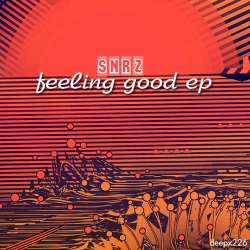 [deepx226] Snrz - Feeling Good EP