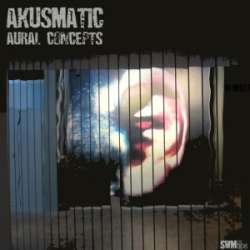 [SWM008] Akusmatic - Aural Concepts