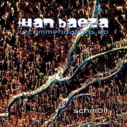 [schm011] Juan Baeza - Recommendations EP