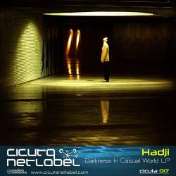 [CICUTA017] Hadji - Darkness In Casual World LP