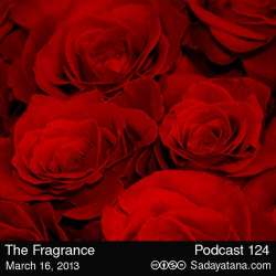 [Sadayatana 124] The Fragrance