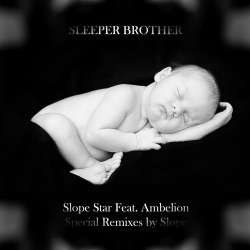 [45E016-2013] Slope Star feat. Ambelion - Sleeper Brother