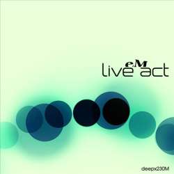 [deepx230M] eM - Live Act