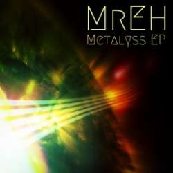[bump185] MrEH - Metalyss EP