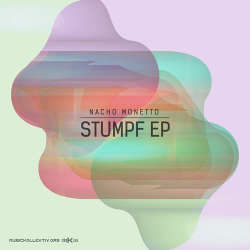 [mK65] Nacho Monetto - Stumpf EP