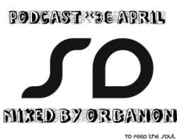 Organon - SoundDesigners Podcast #36 April