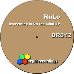 [DR012] RuLo - Everything Is On the Mind EP