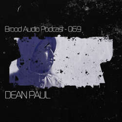 Dean Paul - Brood Audio Podcast 069