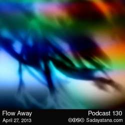 [Sadayatana 130] Flow Away