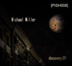 [PISH008] Michael Miller - Discovery EP
