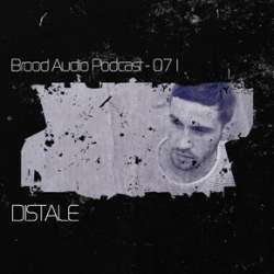 Distale - Brood Audio Podcast 071