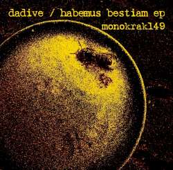 [monoKraK149] Dadive - Habemus Bestiam EP