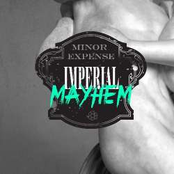 [Kreislauf 139] Minor Epense - Imperial Mayhem