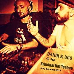 Dandi & Ugo - Kriminal Hot Techno DJ Set