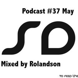 Rolandson - SoundDesigners Podcast #37 May