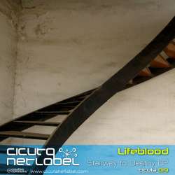 [CICUTA019] Lifeblood - Stairway To Destiny EP