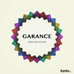 Garance - Ayeko Groovecast