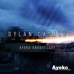 Dylan Casale - Ayeko Groovecast