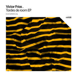 [mK68] Victor Frias - Tardes de room EP