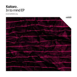 [mK69] Kaitaro - In to mind EP