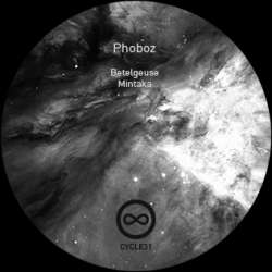 [CYCLE31] Phoboz - Betelgeuse / Mintaka