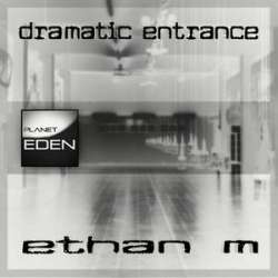 Ethan M - Dramatic Entrance EP
