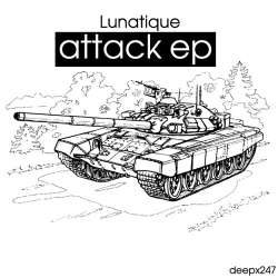 [deepx247] Lunatique - Attack EP