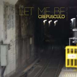 [monoKraK153] Crepusculo - Let Me Be