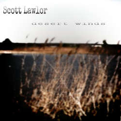 [45E019-2013] Scott Lawlor - Desert Winds