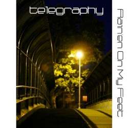 Telegraphy - Rain'en On My Feet