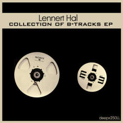 [deepx250LL] Lennert Hal - Collection Of B-tracks EP