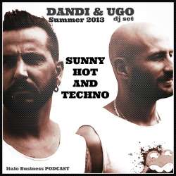 Dandi & Ugo - Sunny Hot And Techno Dj Set