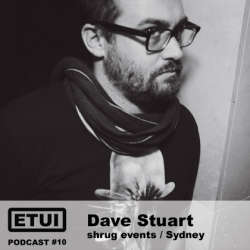Dave Stuart - Etui Podcast #10