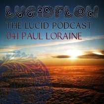 Paul Loraine - Lucid Podcast: 041