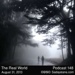 [Sadayatana 148] The Real World