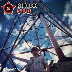 [RTPOD39] Sub - Russian Techno Podcast 039