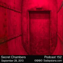 [Sadayatana 152] Secret Chambers