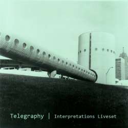 Telegraphy - Interpretations Liveset