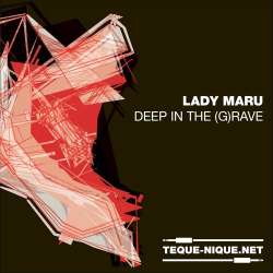 [TN-016] Lady Maru - Deep In The (G)Rave