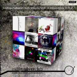 [isc026] R.A.Z. - IndigoSilverClub Mixes 3