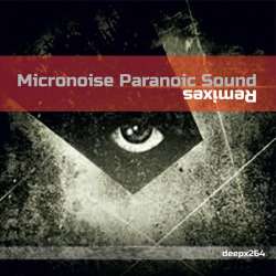 [deepx264] Micronoise Paranoic Sound - Remixes