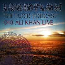 Ali Khan - Lucid Podcast: 048