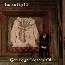 [MIXG033] Insanity13 - Get Your Clothes Off