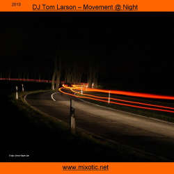 [Mixotic 266] Tom Larson - Movement At Night