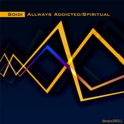 [deepx280LL] Soidi - Allways Addicted/Spiritual
