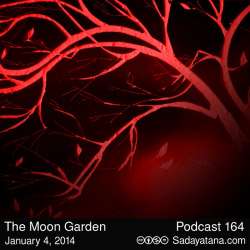 [Sadayatana 164] The Moon Garden