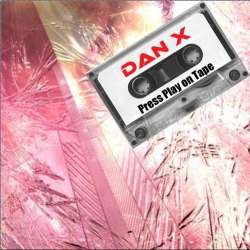 [PXRec034EP] Dan X - Press Play on Tape