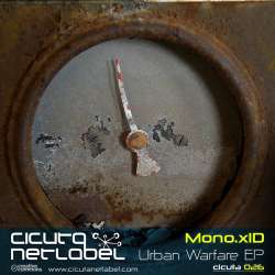 [CICUTA026] Mono.xID - Urban Warfare EP