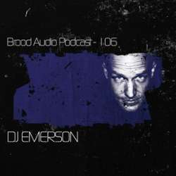 DJ Emerson - Brood Audio Podcast 106