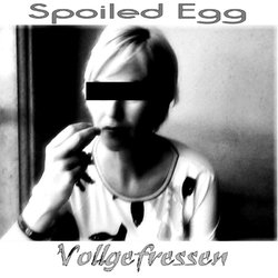 [onmp119] Spoiled Egg - Vollgefressen 